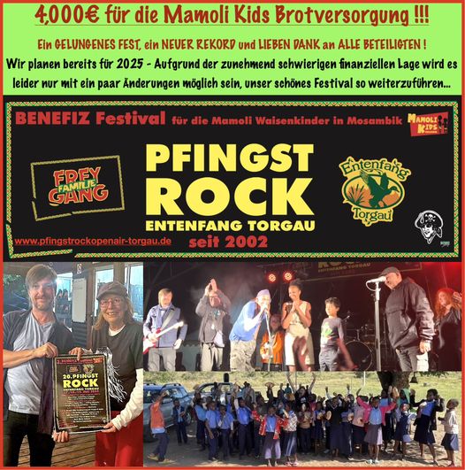 ENTENFANG TORGAU 20.PFINGST ROCK BENEFIZ Festival
für die Mamoli Waisenkinder in Mosambik